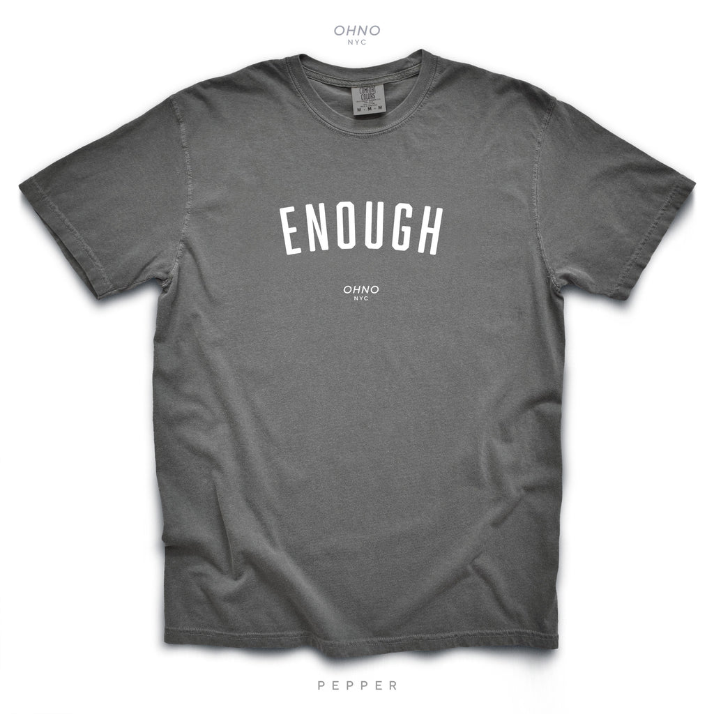 Enough T-Shirt