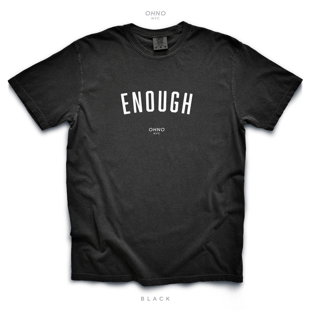 Enough T-Shirt