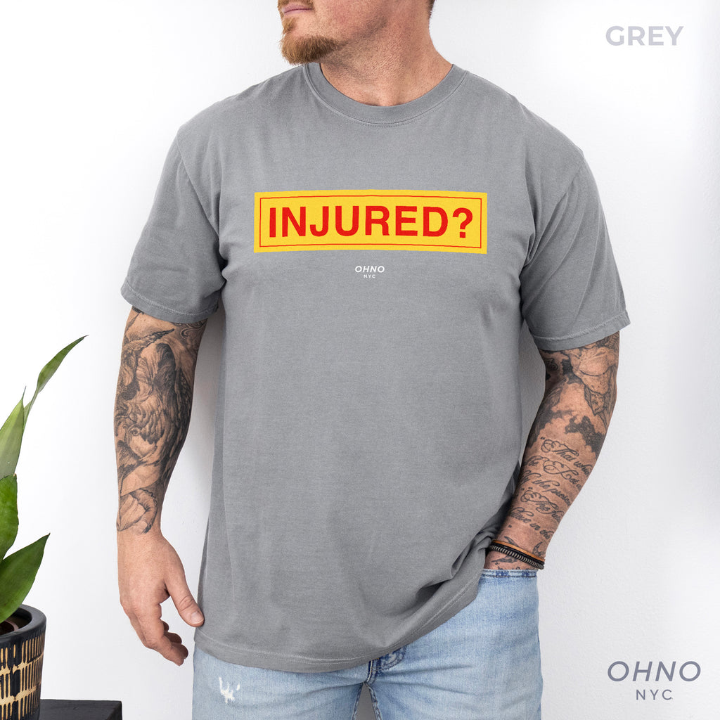 Injured? T-Shirt