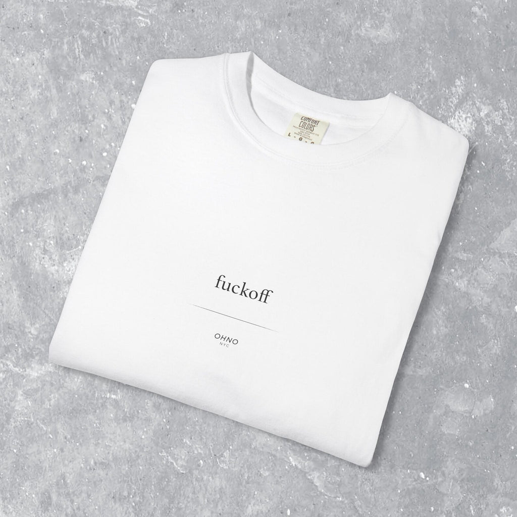 Fuck off, Motivational T-Shirt