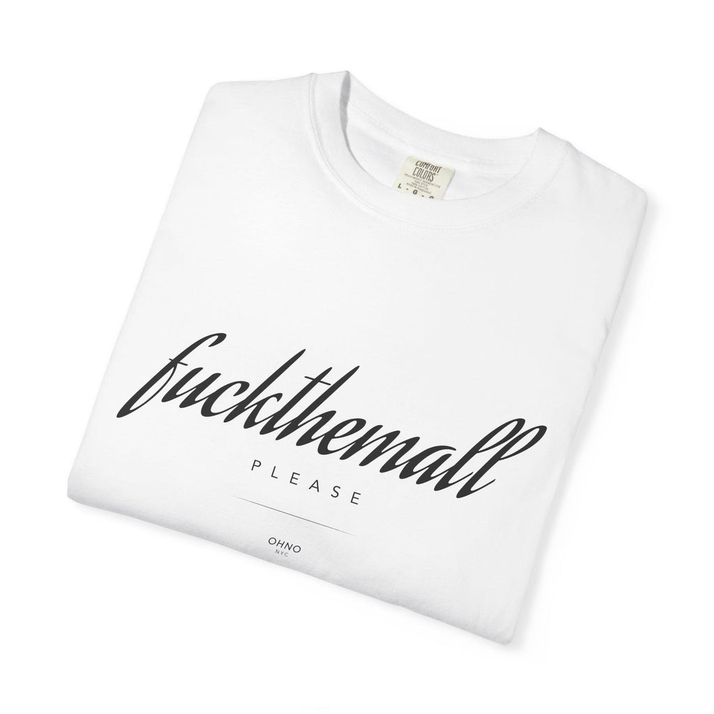 Large Fuck Them all text T-Shirt