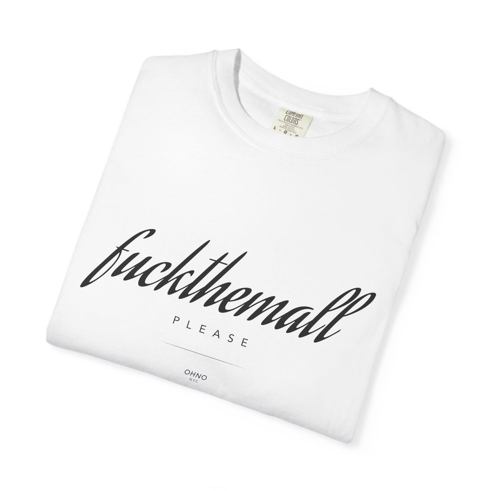 Large Fuck Them all text T-Shirt