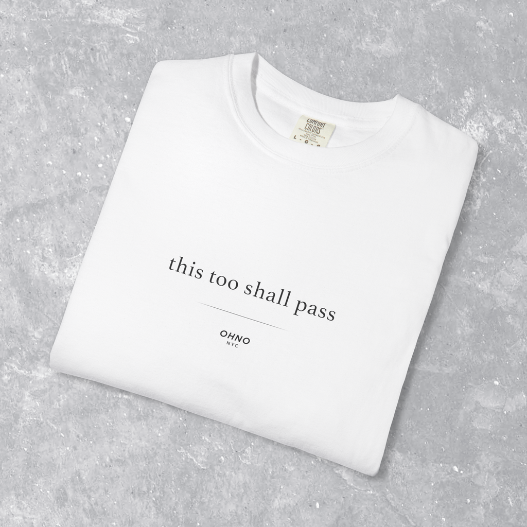 This too Shall Pass T-Shirt